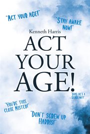 Act your age! cover image