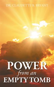 Power from an empty tomb cover image