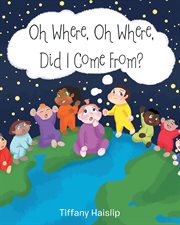 Oh where, oh where, did i come from? cover image