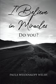 I believe in miracles. Do You? cover image