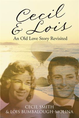 Cover image for Cecil and Lois An Old Love Story Revisited