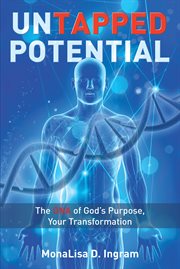 Untapped potential. The DNA of God's Purpose, Your Transformation cover image