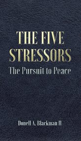 The five stressors. The Pursuit to Peace cover image