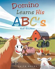 Domino learns his abcs. God's Creations cover image