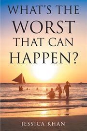 What's the worst that can happen? cover image