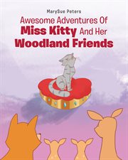 Awesome adventures of miss kitty and her woodland friends cover image