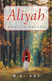 Aliyah. What Is Truth? cover image