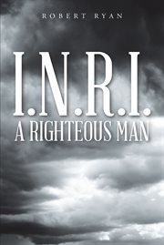 I.n.r.i. - a righteous man cover image
