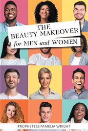 The beauty makeover for men and women cover image