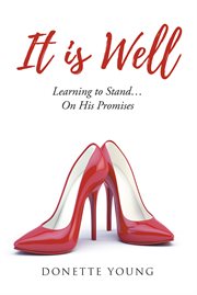 It is well. Learning to Stand....On His Promises cover image