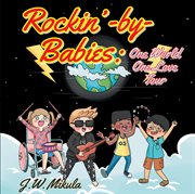 Rockin'-by-babies. One World, One Love Tour cover image