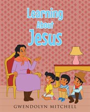 Learning about jesus cover image