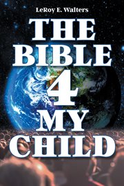 The bible 4 my child cover image