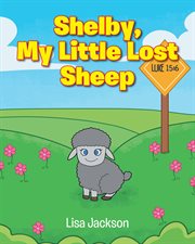 Shelby, my little lost sheep cover image