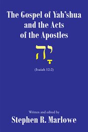 The gospel of yah'shua and the acts of the apostles cover image