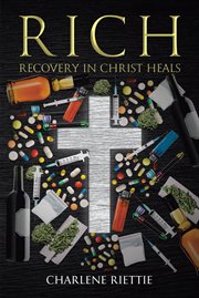 RICH : Recovery In Christ Heals cover image