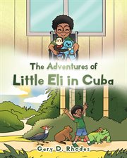 The adventures of little eli in cuba cover image