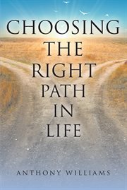 Choosing the right path in life cover image