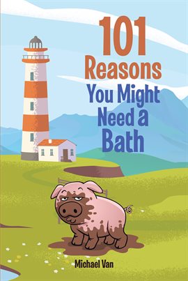 Cover image for 101 Reasons You Might Need a Bath