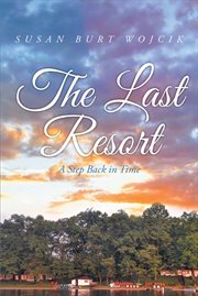 The last resort. A Step Back in Time cover image