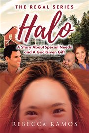 Halo. A Story about Special Needs and a God-Given Gift cover image