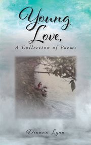 Young love, a collection of poems cover image
