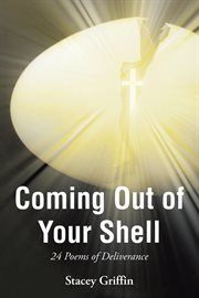 Coming out of your shell. 24 Poems of Deliverance cover image