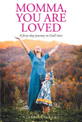 Cover image for Momma, You Are Loved