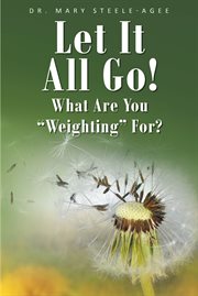 Let it all go!. What Are You "Weighting" For? cover image