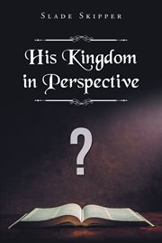 His kingdom in perspective cover image
