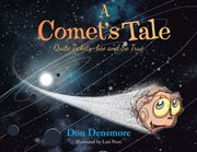 A comet's tale. Quite Tickety-boo and So True cover image