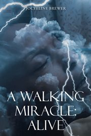 A walking miracle. Alive cover image