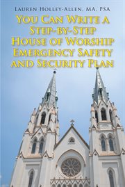 You can write a step-by-step house of worship emergency safety and security plan cover image