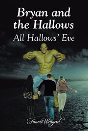 Bryan and the hallows. All Hallows' Eve cover image