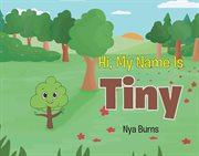 Hi, my name is tiny cover image