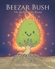 Beezar bush. The Bush and the Rescue cover image