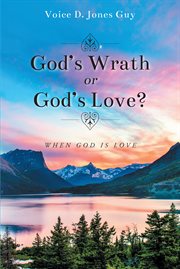 God's wrath or god's love?. When God is Love cover image