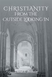 Christianity from the outside looking in cover image