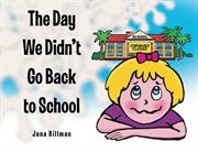 The day we didn't go back to school cover image