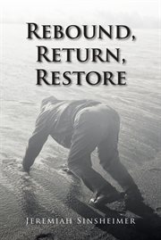 Rebound, return, restore cover image