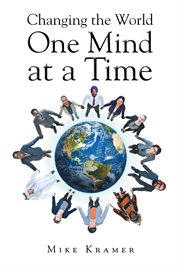 Changing the world one mind at a time cover image