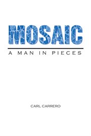 Mosaic : A Man in Pieces cover image