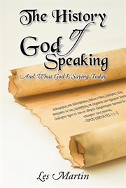 The history of god speaking. And What God Is Saying Today cover image