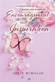 A collection of poems and words of encouragement and inspiration cover image