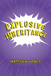 Explosive inheritance cover image