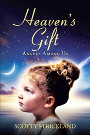 Heaven's gift. Angels among Us cover image