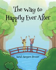 The way to happily ever after cover image
