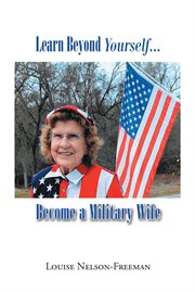Learn beyond yourself...become a military wife cover image