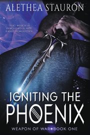 Igniting the phoenix. Book One cover image
