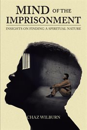 Mind of the imprisonment. Insights on Finding a Spiritual Nature cover image